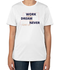 White Cotton "Work Hard, Dream Big, Never Give Up" T-Shirt | Half Sleeve | Sizes S, M, L