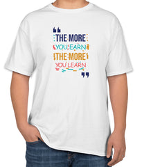 White Cotton T-Shirt with "The More You Earn The More You Learn" Text | Half Sleeve | Sizes S, M, L