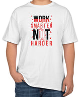 White Cotton T-Shirt with "Work Smarter, Not Harder" Text | Half Sleeve | Sizes S, M, L