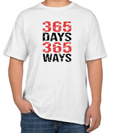 365 Days 365 Ways White Cotton T-Shirt | Motivational Tee | S, M, L