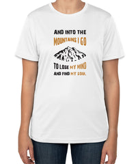 White Cotton "AND INTO THE MOUNTAINS I GO TO LOSE MY MIND AND FIND MY SOUL" T-Shirt | Half Sleeve | Sizes S, M, L