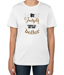 Be Yourself There Is No One Better | White Cotton T-Shirt | Sizes S, M, L