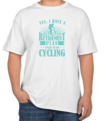 White Cotton T-Shirt with "Yes, I have a retirement plan. I plan to go cycling." Text | Half Sleeve | Sizes S, M, L