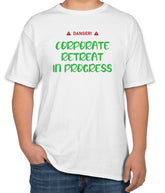 White Cotton T-Shirt with 'Danger! Corporate Retreat in Progress' Text | Sizes S, M, L