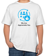 White Cotton T-Shirt with text "We Are Appreciate You" for Customer Appreciation | Sizes S, M, L