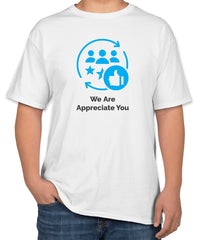 White Cotton T-Shirt with text "We Are Appreciate You" for Customer Appreciation | Sizes S, M, L