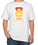 White Cotton Championship T-Shirt: 'We are what we are' with Medal Icon | Sizes S, M, L