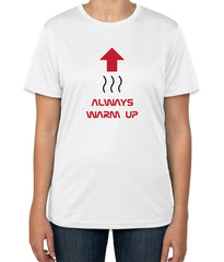 White Cotton T-Shirt: 'Always Warm Up' with Up Arrow Icon | Sizes S, M, L