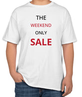 White Cotton T-Shirt with 'The Weekend Only Sale' Text | End of Season Apparel | Sizes S, M, L