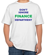 White Cotton T-Shirt with 'Don't Ignore Finance Department' | Sizes S, M, L