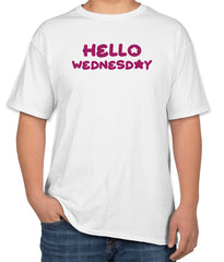 White Cotton T-Shirt with 'Hello Wednesday' Text | Wednesday Routine Wear | Sizes S, M, L