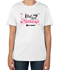 But First Makeup Women’s White Cotton T-Shirt | Sizes S, M, L