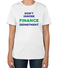 White Cotton T-Shirt with 'Don't Ignore Finance Department' | Sizes S, M, L